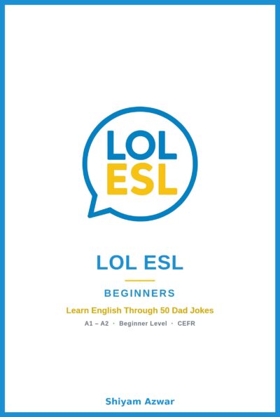 LOL ESL Beginners — Learn English Through 50 Dad Jokes