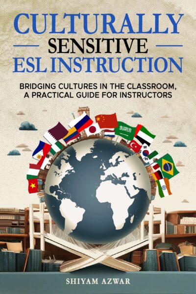 Culturally Sensitive ESL Instruction: Bridging Cultures in the Classroom